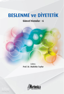 Beslenme ve Diyetetik ;Güncel Konular – 6