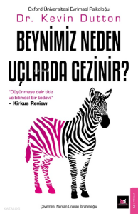Beynimiz Neden Uçlarda Gezinir?