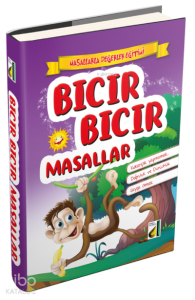 Bıcır Bıcır Masallar Kıskançlık Yapmamak;Doğruluk ve Dürüstlük - Saygılı Olmak