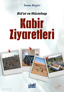 Bidat ve Müstehab Kabir Ziyarteleri