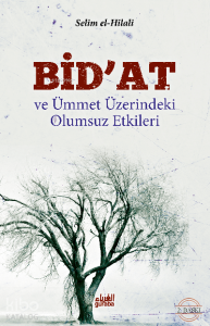Bidat ve Ümmet Üzerindeki Olumsuz Etkileri