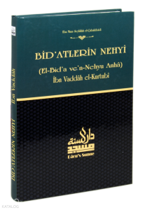Bid'atlerin Nehyi ve Şerhu's-Sunne Tercümesi (El-Bid'a ve'n-Nehyu Anha)