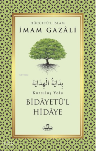 Bidayetü’l Hidaye – Kurtuluş Yolu