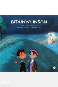 Bi'Dünya İnsan; Minikler İçin İslamın Şartları - Hac