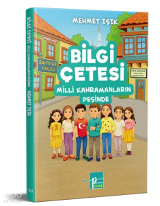 Bilgi Çetesi Milli Kahramanların Peşinde