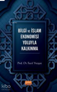 Bilgi ve İslam Ekonomisi Yoluyla Kalkınma