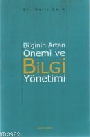 Bilginin Artan Önemi ve Bilgi Yönetimi