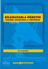 Bilgisayarla Öğretim Tasarım Geliştirme ve Yöntemleri