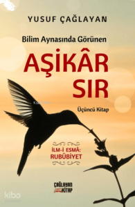Bilim Aynasında Görünen Aşikâr Sır ;Üçüncü Kitap