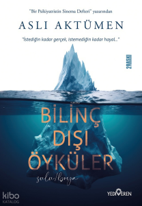 Bilinç Dışı Öyküler;"İstediğin Kadar Gerçek, İstemediğin Kadar Hayal..."