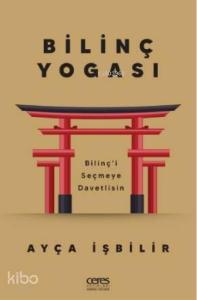 Bilinç Yogası; Bilinç'i Seçmeye Davetlisin