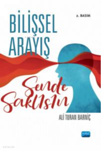 Bilişsel Arayış ;-Sende Saklısın-