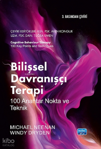 Bilişsel Davranışçı Terapi;100 Anahtar Nokta ve Teknik