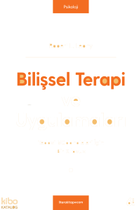Bilişsel Terapi ve Uygulamaları