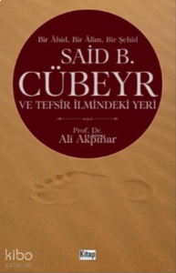Bir Abid Bir Alim Bir Şehid Said B. Cübeyr Ve Tefsir İlmindeki Yeri