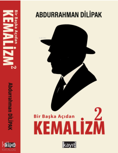 Bir Başka Açıdan Kemalizm 2