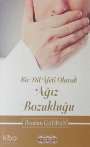 Bir Dil Afeti Olarak Ağız Bozukluğu