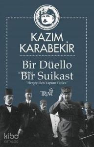Bir Düello Bir Suikast Her Şeyi Ben Yaptım Yanlışı