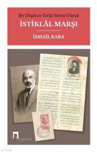Bir Düşünce Tarihi Metni Olarak İstiklal Marşı Karton Kapak