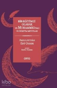 Bir Eğitimci Olarak Hz. Muhammed (sas) ve Öğretim Metotları