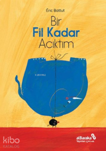 Bir Fil Kadar Acıktım