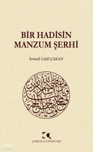 Bir Hadisin Manzum Şerhi