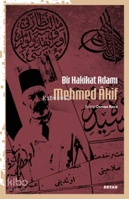 Bir Hakikat Adamı Mehmed Âkif