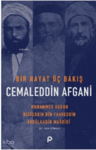 Bir Hayat Üç Bakış Cemaleddin Afgani
