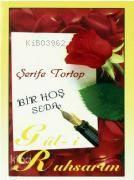 Bir Hoş Seda Gül- İ Ruhsarım