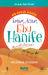 Bir Hukuk Dâhisi;İmam Azam Ebu Hanife