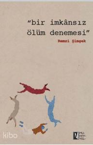 Bir İmkânsız Ölüm Denemesi