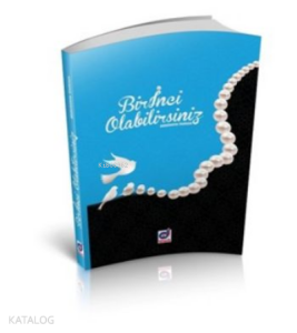 Bir İnci Olabilirsiniz