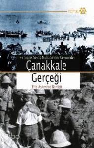 Bir İngiliz Savaş Muhabirinin Kaleminden Çanakkale Gerçeği