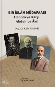 Bir İslam Müdafaası – Hanoto’ya Karşı Abduh ve Âkif