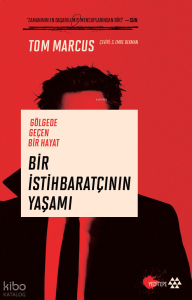 Bir İstihbaratçının Yaşamı;Gölgede Geçen Bir Hayat