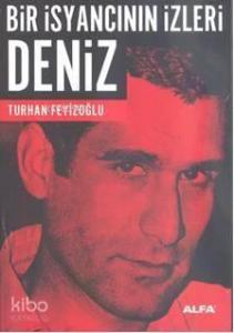 Bir İsyancının izleri Deniz