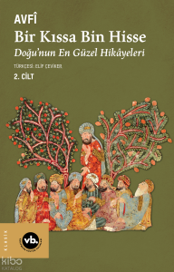 Bir Kıssa Bin Hisse 2. Cilt ;Doğu'nun En Güzel Hikâyeleri