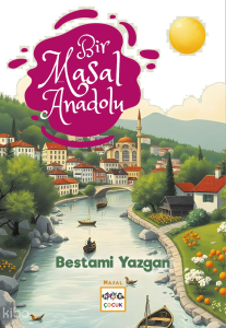 Bir Masal Anadolu