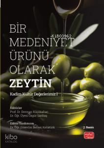 Bir Medeniyet Ürünü Olarak Zeytin