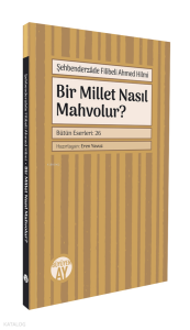 Bir Millet Nasıl Mahvolur?