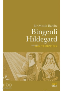 Bir Mistik Rahibe Bingenli Hildegard