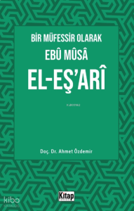 Bir Müfessir Olarak Ebû Mûsâ El-Eş‘arî