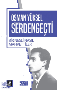 Bir Nesli Nasıl Mahvettiler