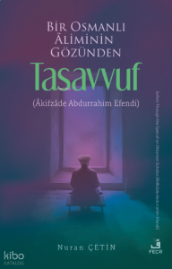 Bir Osmanlı Âliminin Gözünden Tasavvuf