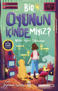 Bir Oyunun İçinde miyiz?