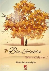 Bir Solukta Bitmeyen Hikayeler