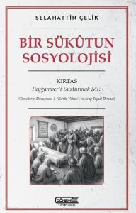 Bir Sükutun Sosyolojisi;Kırtas: Peygamber’i Susturmak Mı?