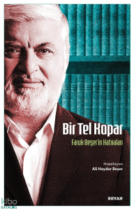 Bir Tel Kopar;Faruk Beşer'in Hatıraları