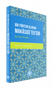 Bir Yöntem Olarak Makasidi Tefsir -İbn Âşûr Örneği-