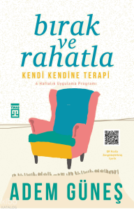 Bırak ve Rahatla Kendi Kendine Terapi